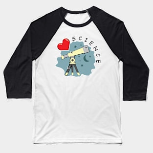 Love Science Baseball T-Shirt